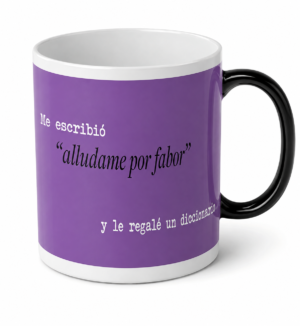 Taza: Alludame Por Fabor