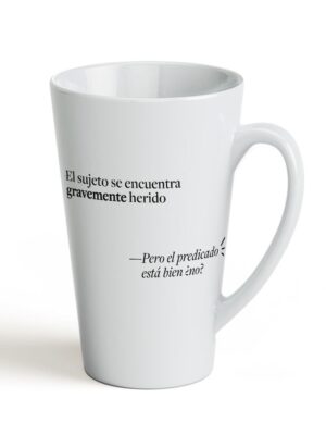 Taza: El Sujeto se encuentra *gravemente* herido  -pero el predicado esta bien ¿no?