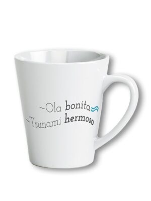 Taza - OLA BONITA -TSUNAMI HERMOSO